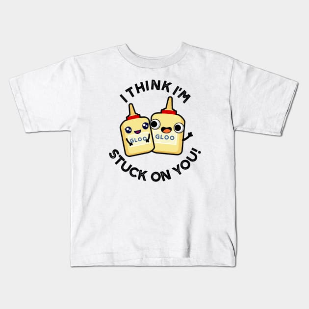 I Think I'm Stuck On You Funny Couple Glue Pun Kids T-Shirt by punnybone